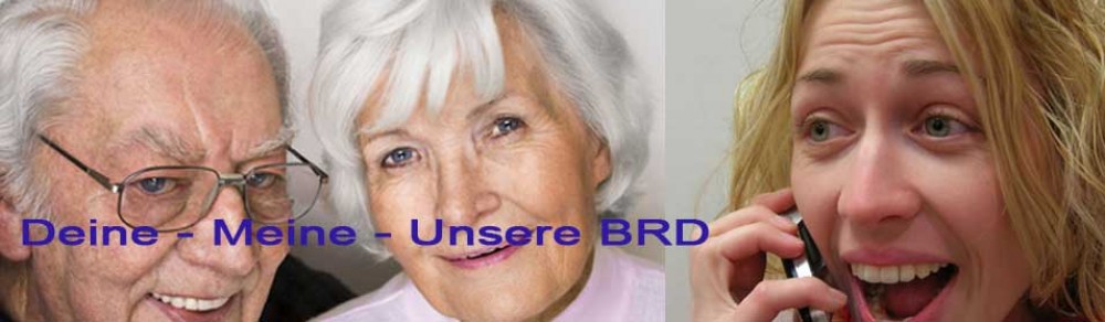 Deine – Meine – Unsere BRD