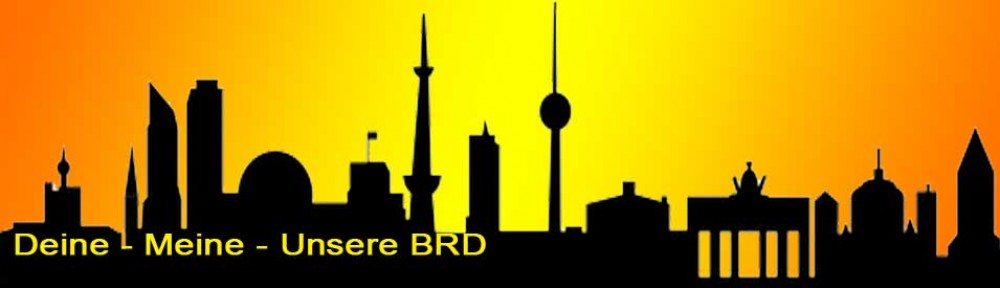 Deine – Meine – Unsere BRD